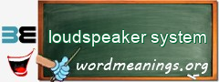 WordMeaning blackboard for loudspeaker system